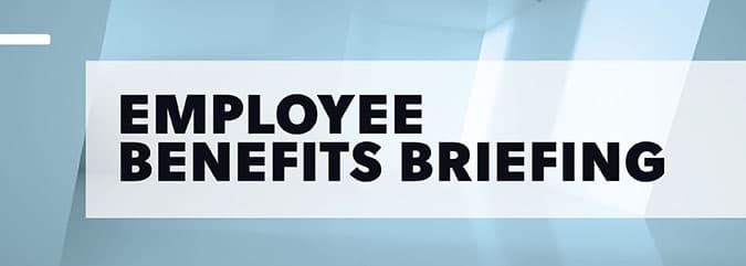 Nixon Peabody Employee Benefits Briefing
