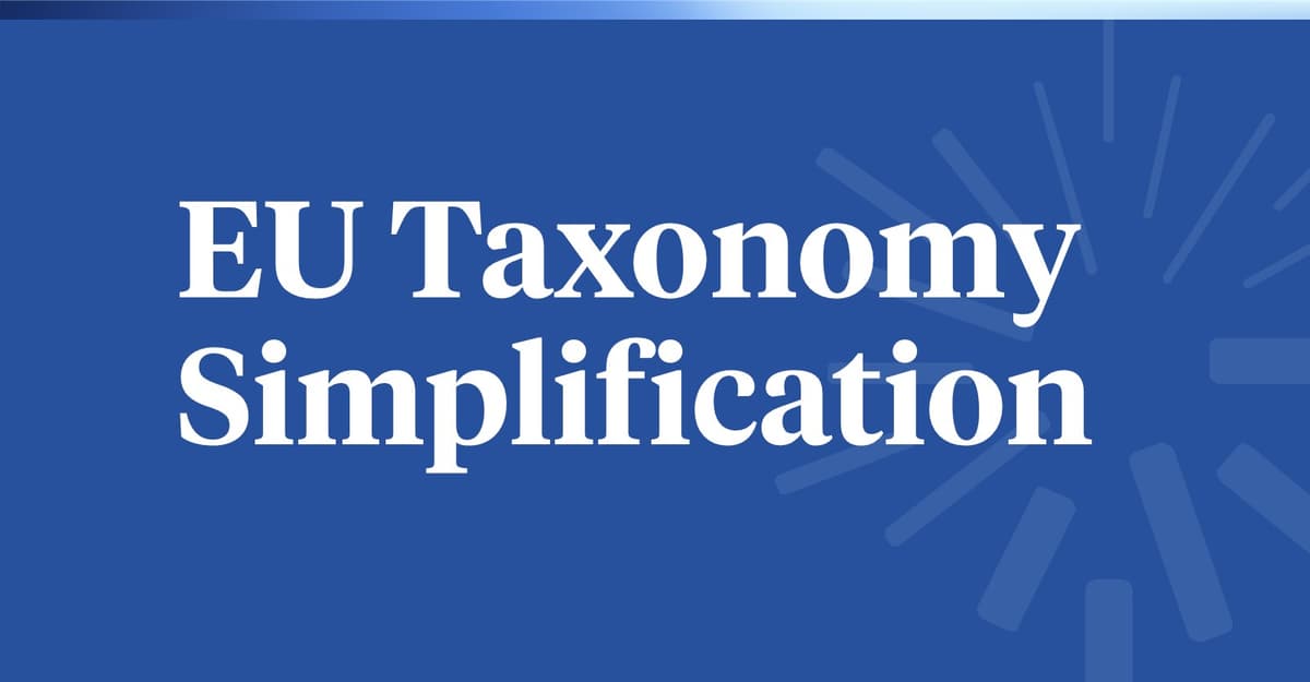 EU Taxonomy Simplification: Impact on Disclosures and Sustainable Investment Strategies